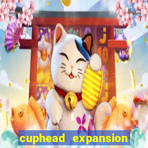 cuphead expansion 1.3 download